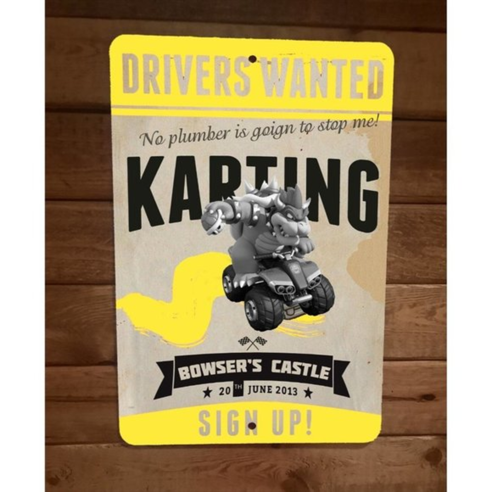 Bowsers Castle Karting Drivers Wanted Mario 8x12 Metal‎ Sign Video Game Poster